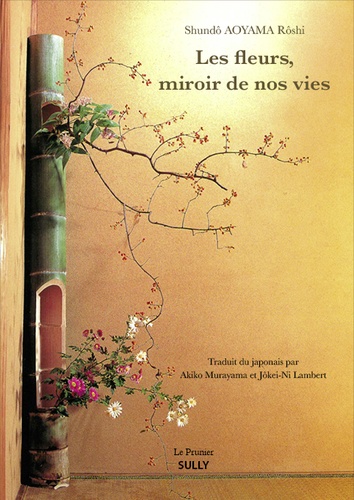Shundo Aoyama - Les fleurs, miroir de nos vies.