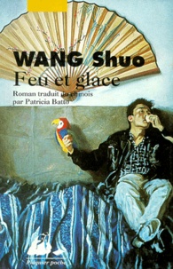 Shuo Wang - Feu Et Glace.