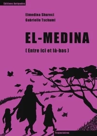 El-Medina, entre ici et là-bas