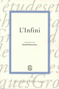 L'Infini. Colloque Tenu A La Maison Des Sciences De L'Homme D'Aquitaine, 3 Et 4 Mars 2001