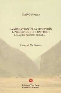 La migration et la situation linguistique de Canton: Le cas des migrants du Hubei