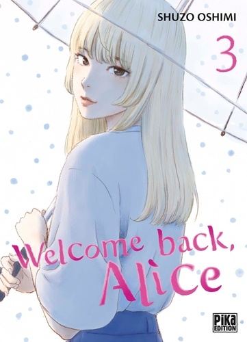 Welcome back, Alice Tome 3