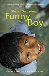 Shyam Selvadurai - Funny Boy - A Novel in Six Stories.