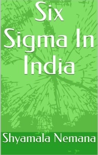  Shyamala Nemana - Six Sigma In India.