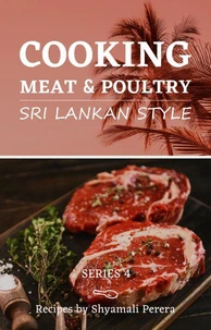 Cooking Meat &amp; Poultry Sri Lankan Style
