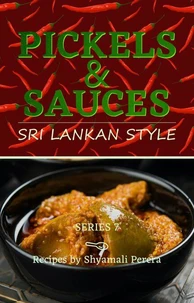 Pickles &amp; Sauces Sri Lankan Style