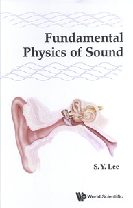 Shyh-Yuan Lee - Fundamental Physics of Sound.
