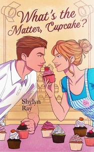 What's the Matter, Cupcake?