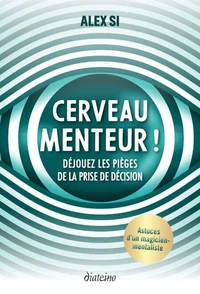 Cerveau menteur !