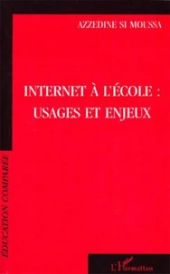 Internet à l'école. Usages et enjeux