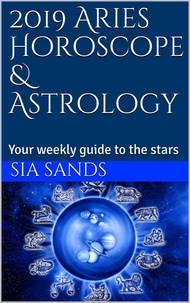  Sia Sands - 2019 Aries Horoscope - 2019 Horoscopes, #1.