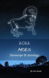  Sia Sands - Aries Horoscope &amp; Astrology 2022 - Astrology &amp; Horoscopes 2022, #1.