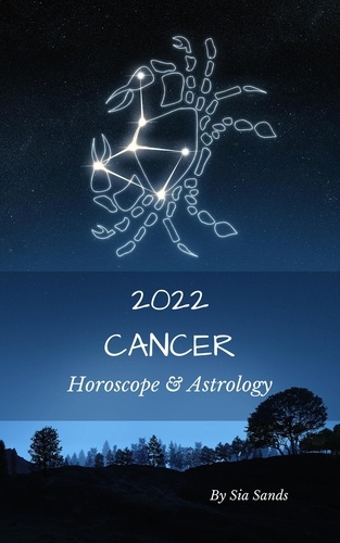  Sia Sands - Cancer Horoscope &amp; Astrology 2022 - Astrology &amp; Horoscopes 2022, #4.
