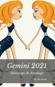  Sia Sands - Gemini 2021 Horoscope &amp; Astrology - Horoscopes 2021, #3.