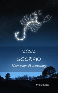 Scorpio Horoscope &amp; Astrology 2022