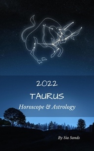  Sia Sands - Taurus Horoscope &amp; Astrology 2022 - Astrology &amp; Horoscopes 2022, #2.