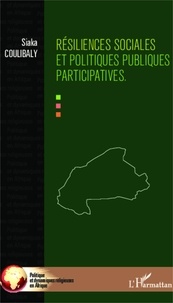 Siaka Coulibaly - Résiliences sociales et politiques publiques participatives.