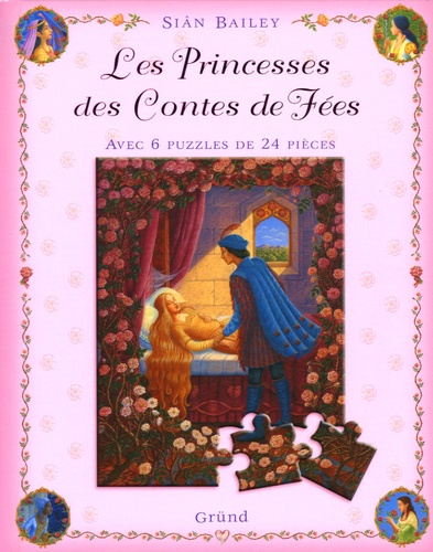 Siân Bailey - Les Princesses des Contes de Fées - Avec 6 puzzles de 24 pièces.