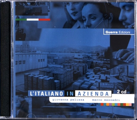 Giovanna Pelizza et Marco Mezzadri - L'italiano in azienda. 2 CD audio