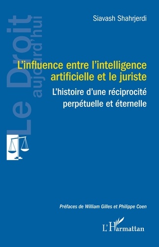 L'influence entre l'intelligence artificielle et le juriste. L'histoire d'une réciprocité perpétuelle et éternelle