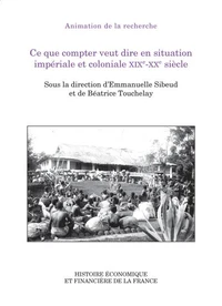 Ce que compter veut dire en situation impériale et coloniale XIXe-XXe siècle