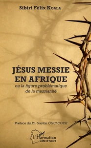 Jésus messie en Afrique ou la figure problématique de la messianité