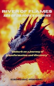 Téléchargez des ebooks gratuitement kobo River Of Flames, Sea Of Dragons Dreams MOBI