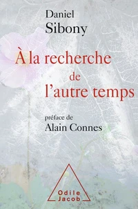 A la recherche de l'autre temps