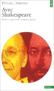 Avec Shakespeare. Eclats Et Passions En Douze Pieces
