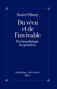 Du vécu et de l'invivable