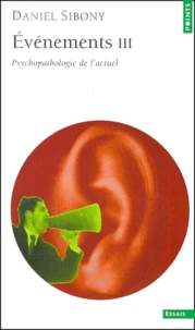 Evenement Iii. Psychopathologie De L'Actuel