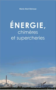 Energie, chimères et supercheries