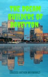The Dream Builders Of Daveyton