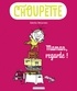 Sibylle Delacroix - Choupette Tome 2 : Maman, regarde !.