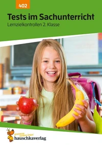 Tests im Sachunterricht - Lernzielkontrollen 2. Klasse
