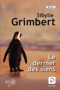 Sibylle Grimbert - Le dernier des siens.
