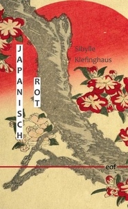 Sibylle Klefinghaus - Japanisch Rot - Gedichte.