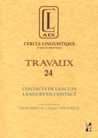 Sibylle Kriegel et Daniel Véronique - Contacts de langues, langues en contact.