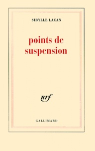 Sibylle Lacan - Points de suspension.