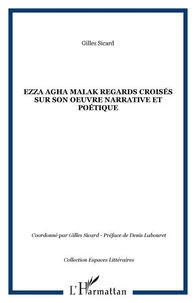Ezza Agha Malak Regards croisés sur son oeuvre narrative et poétique