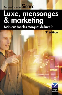 Luxe, mensonges et marketing