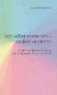 Sich selbst entdecken - Andere verstehen