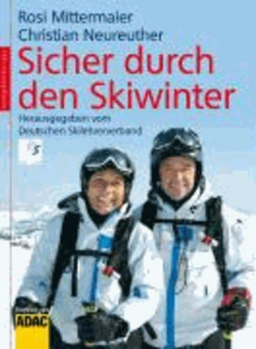 Sicher durch den Skiwinter - Mit Checklisten zur Selbsteinschätzung, zur Ausrüstung, zum richtigen Verhalten.