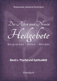 Die Alten und Neuen Heilgebete