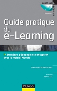 Sid Ahmed Benraouane - Guide pratique du e-learning - Conception, stratégie et pédagogie avec Moodle.