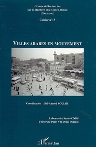Sid-Ahmed Souiah - Villes arabes en mouvement.