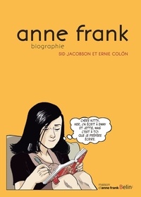Sid Jacobson et Ernie Colon - Anne Frank - Biographie.