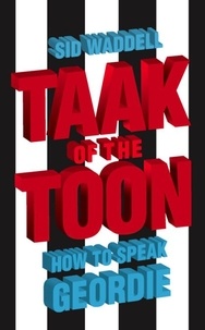 Sid Waddell - Taak of the Toon - How to Speak Geordie.