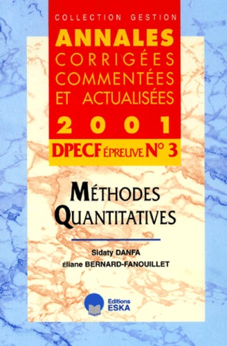 Sidaty Danfa et Eliane Bernard-Fanouillet - Dpecf N° 3 Methodes Quantitatives. Annales 2001.