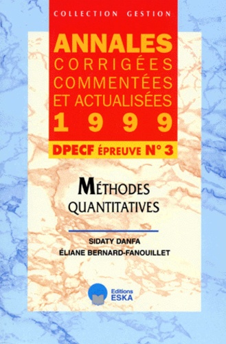Sidaty Danfa et Eliane Bernard-Fanouillet - Dpecf N° 3 Methodes Quantitatives. Annales 1999.